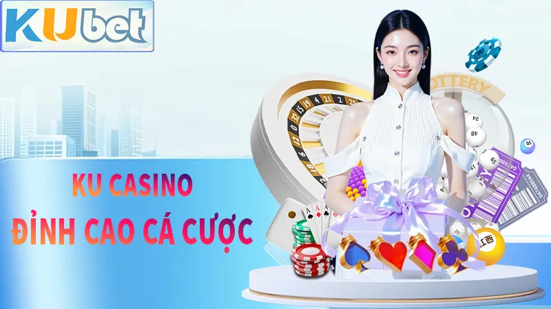 KU Casino thương hiệu số 1 độc quyền sảnh riêng