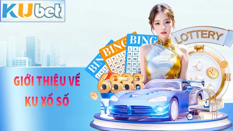 Kubet xổ số hiện đại nhưng không mất đi vẻ truyền thống vốn có