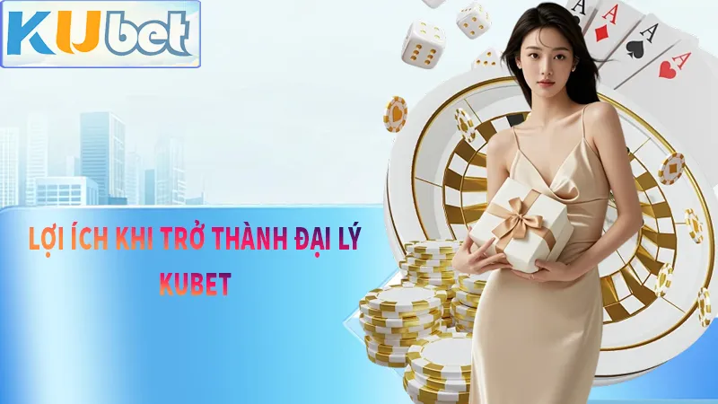 Luôn có những sự tri ân đặc biệt tới thành viên đại lý của KUBET