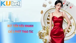 Rút Tiền KUDV – Giao Dịch Tốc Độ, Chỉ Cần 2P Thao Tác