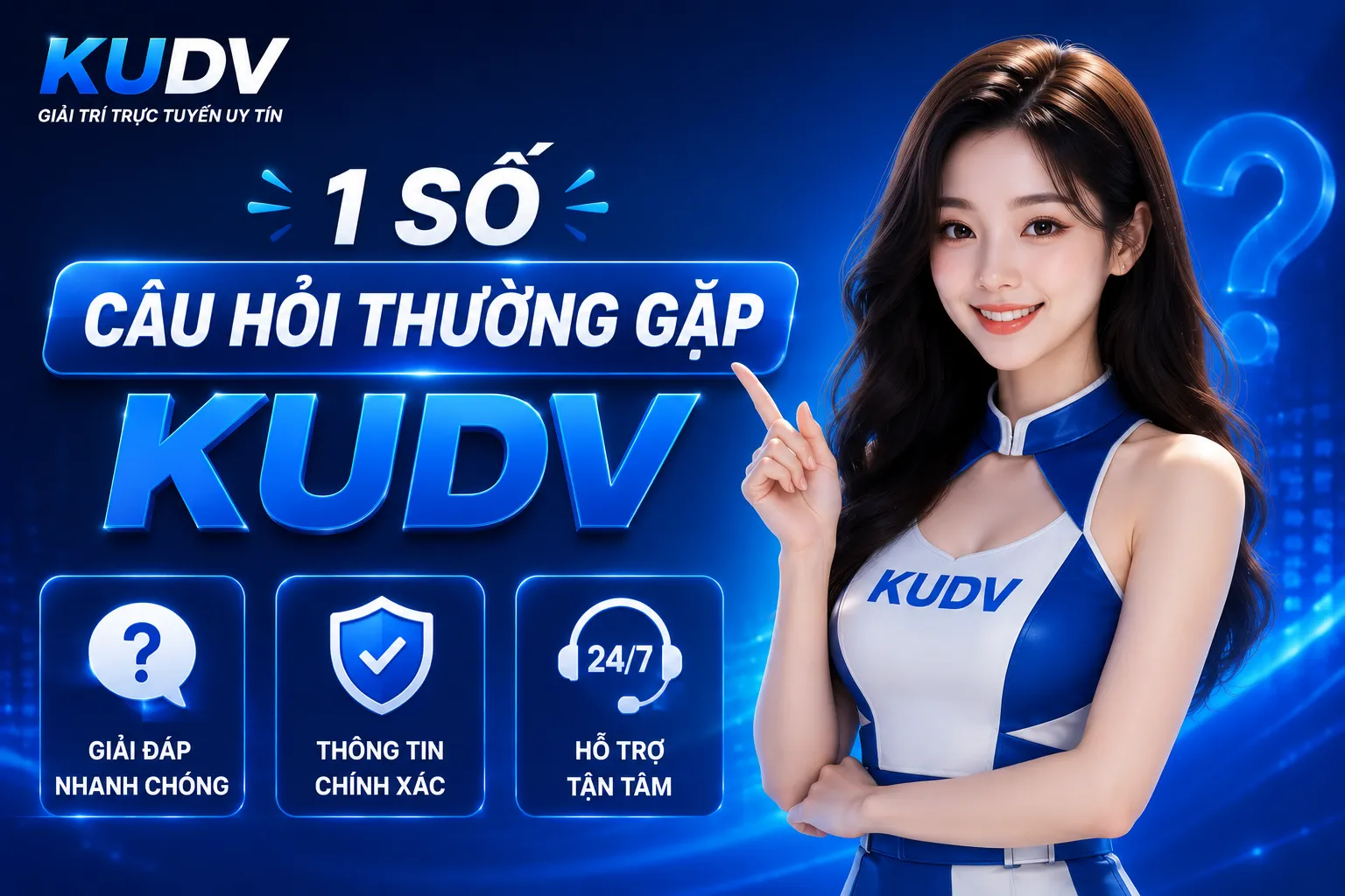 1 số câu hỏi thường gặp kudv