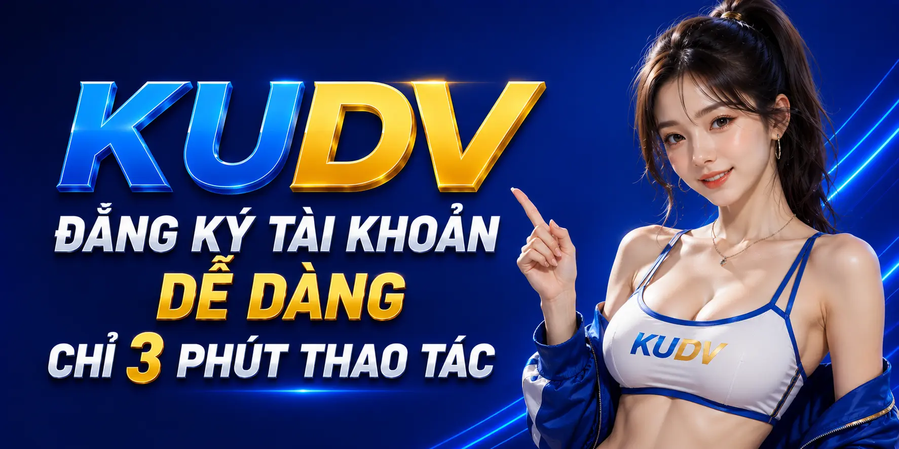 Đăng ký tài khoản dễ dàng chỉ 3 phút thao tác